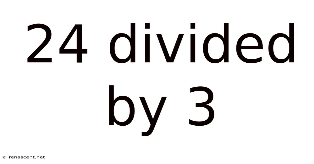 24 Divided By 3