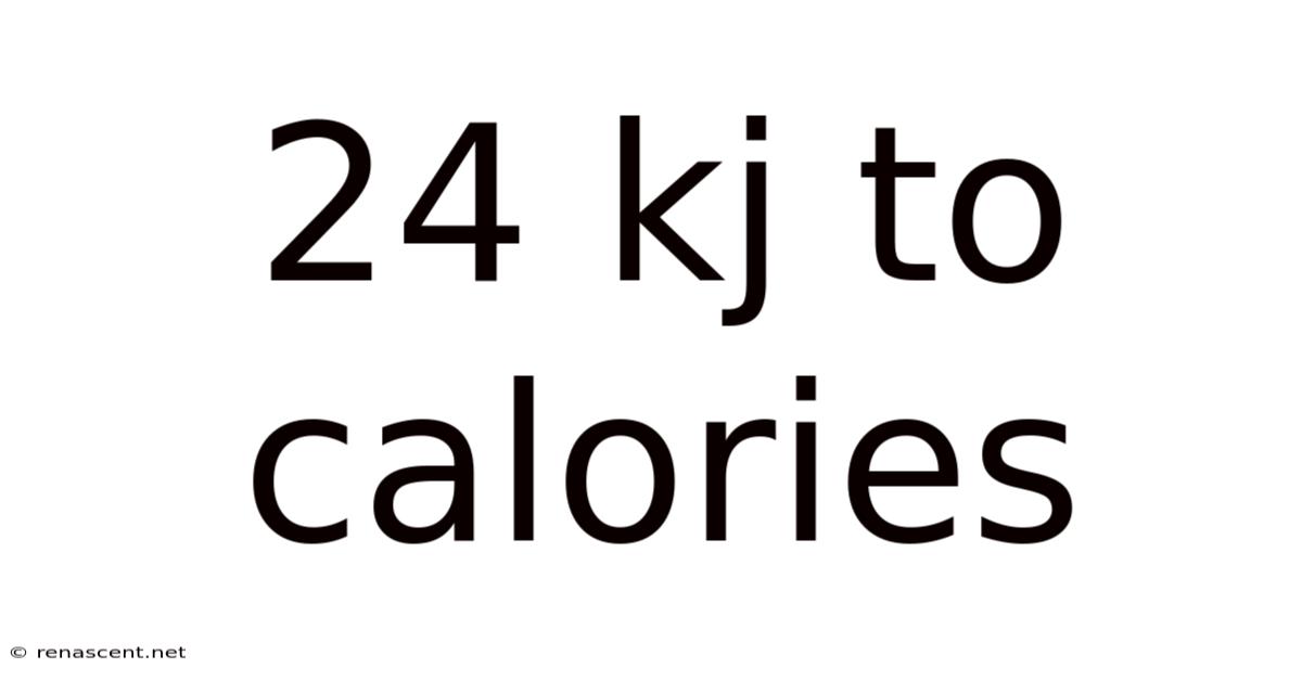 24 Kj To Calories