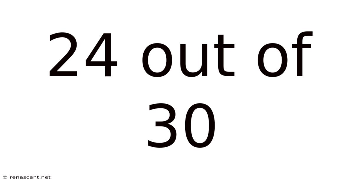 24 Out Of 30