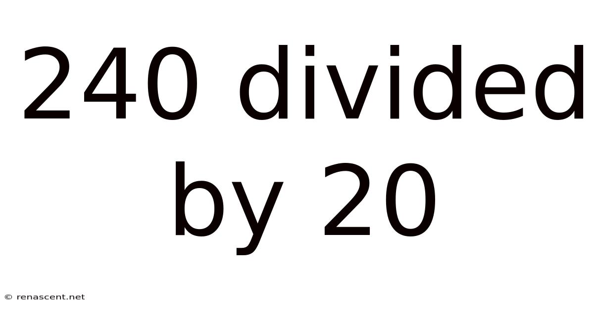 240 Divided By 20