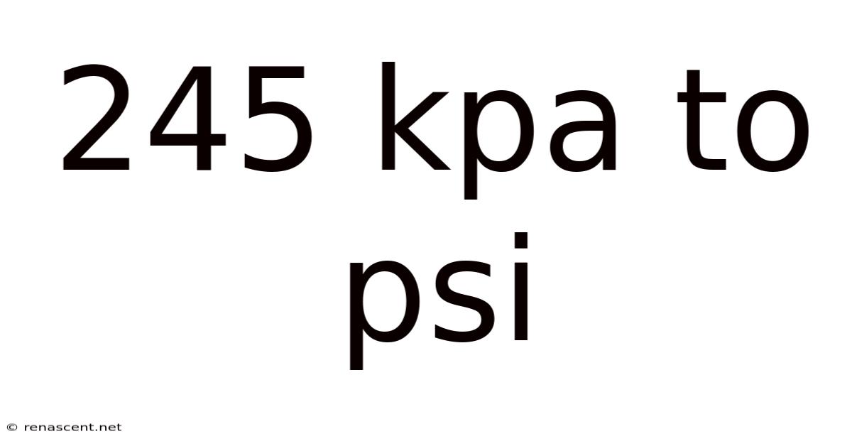 245 Kpa To Psi