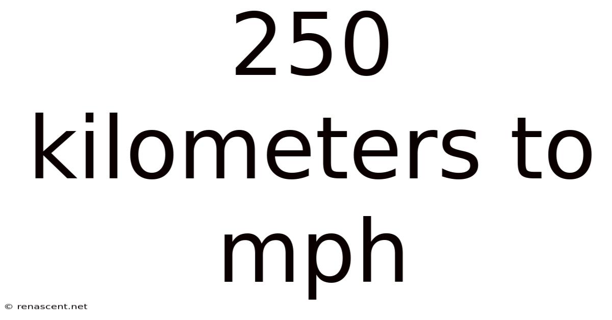 250 Kilometers To Mph