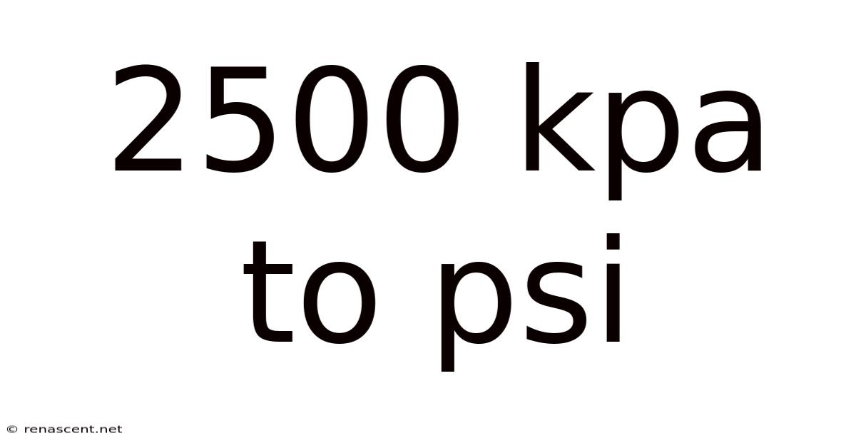 2500 Kpa To Psi