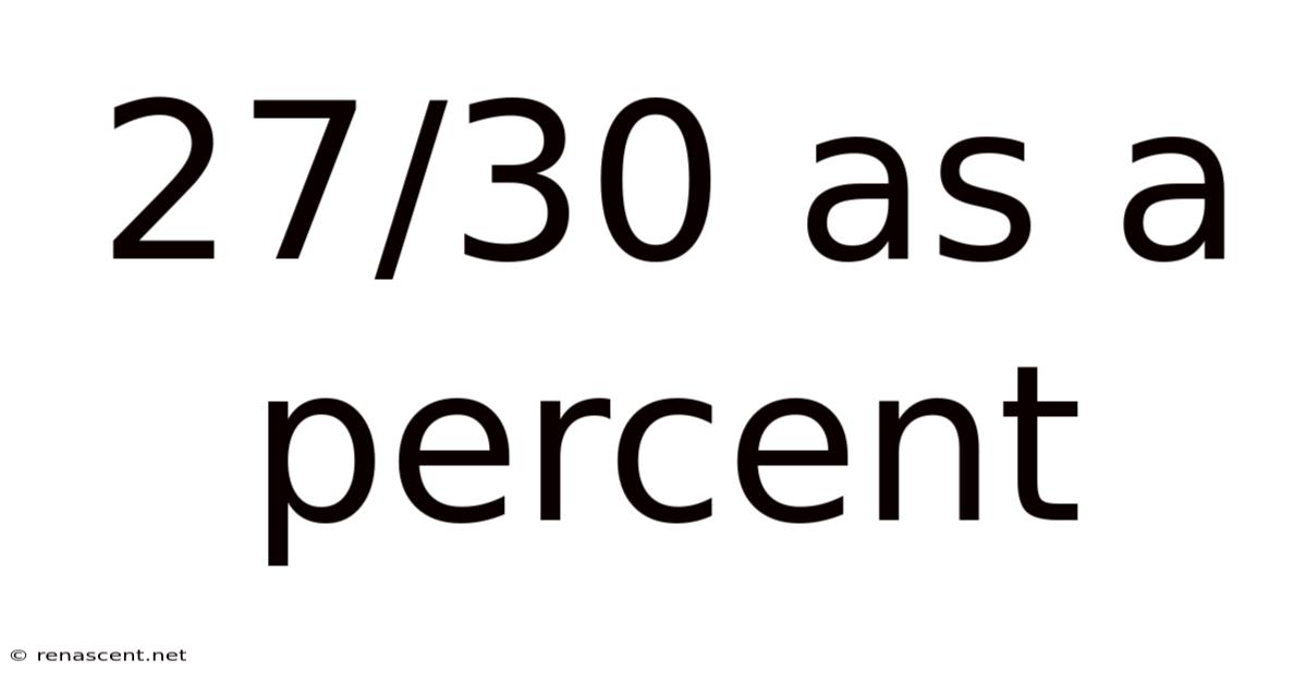 27/30 As A Percent