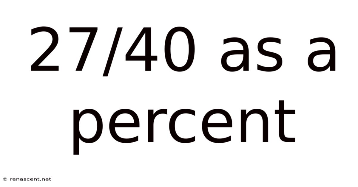 27/40 As A Percent