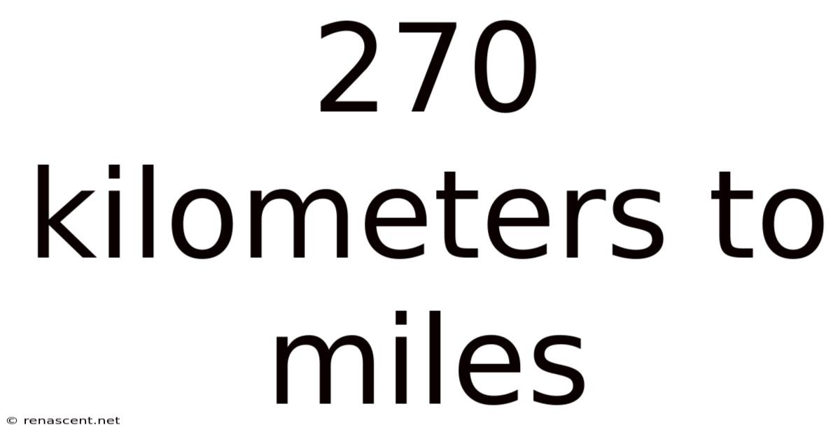 270 Kilometers To Miles