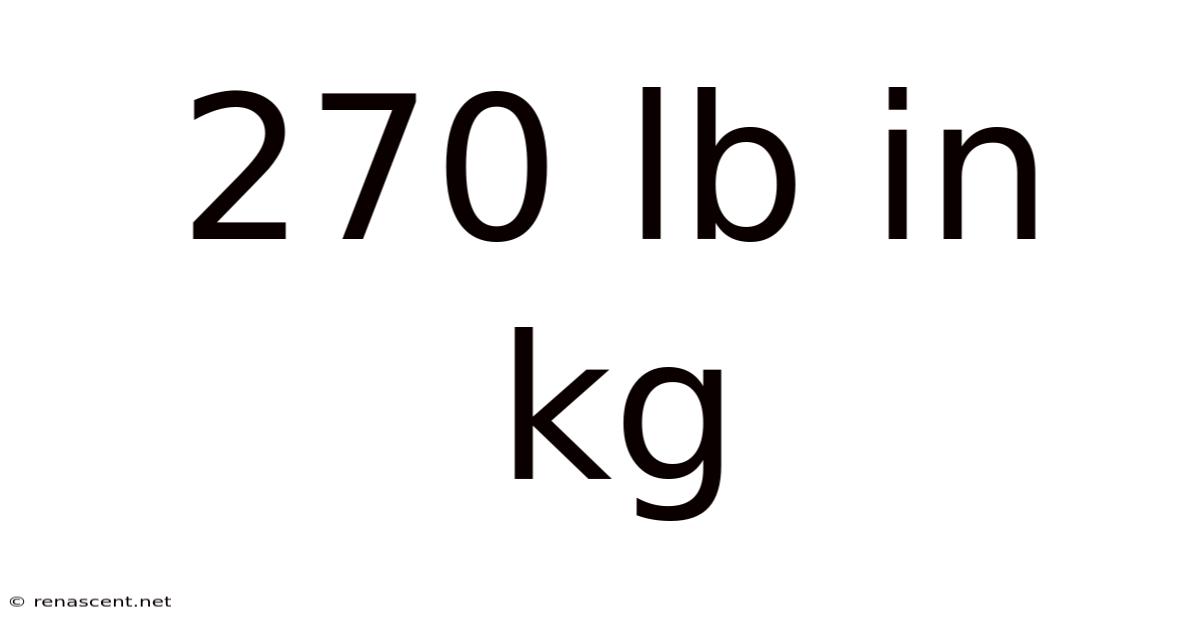 270 Lb In Kg