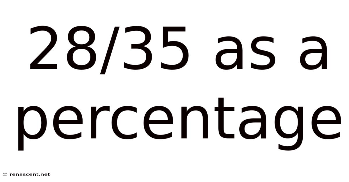 28/35 As A Percentage