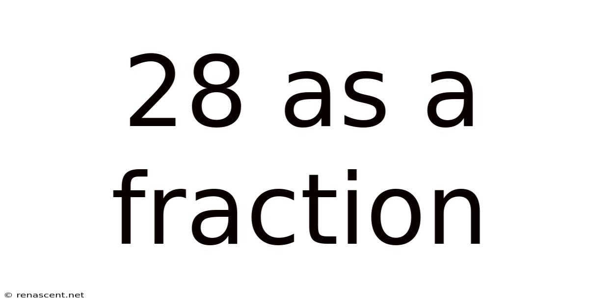 28 As A Fraction