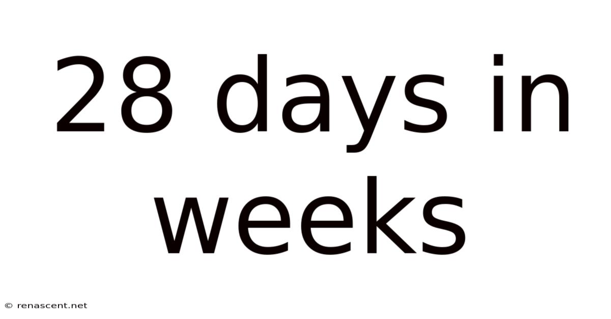 28 Days In Weeks