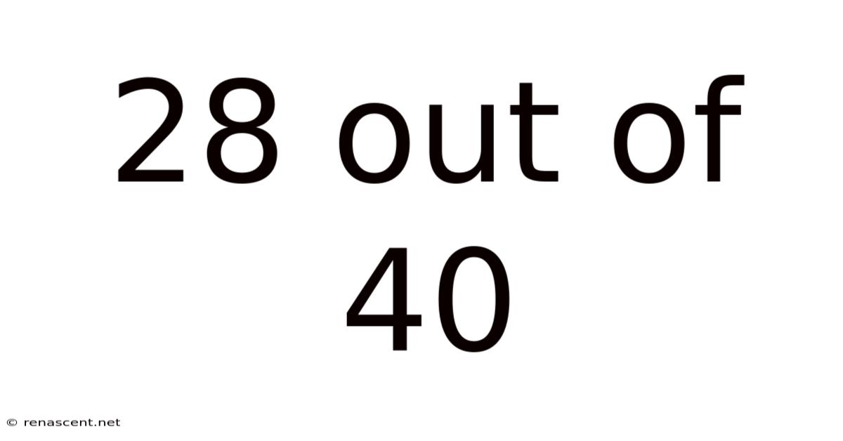 28 Out Of 40