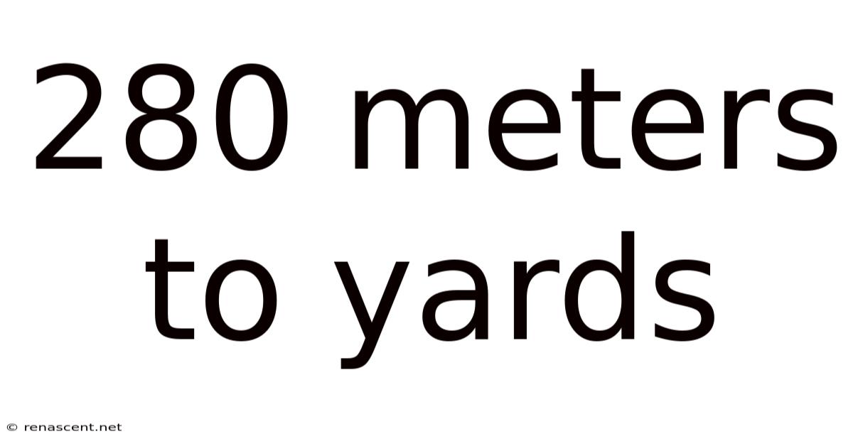 280 Meters To Yards