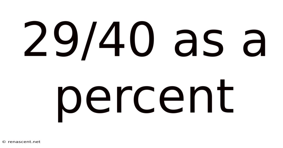 29/40 As A Percent