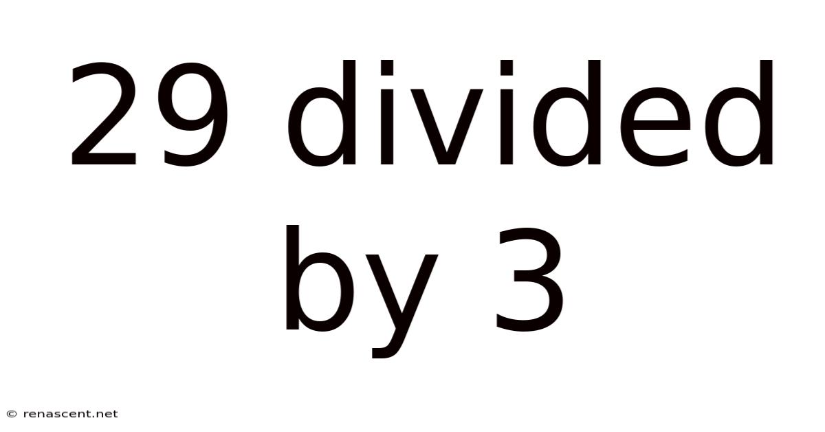 29 Divided By 3