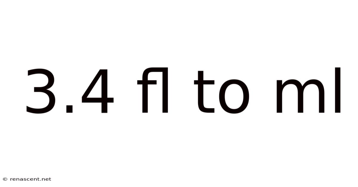 3.4 Fl To Ml