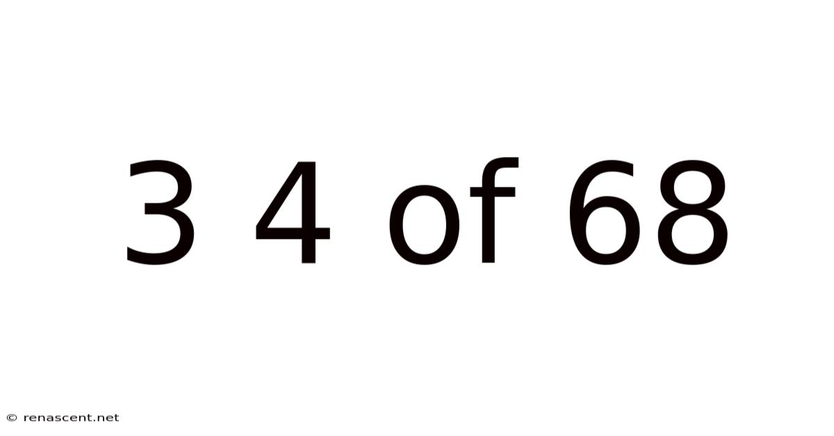 3 4 Of 68