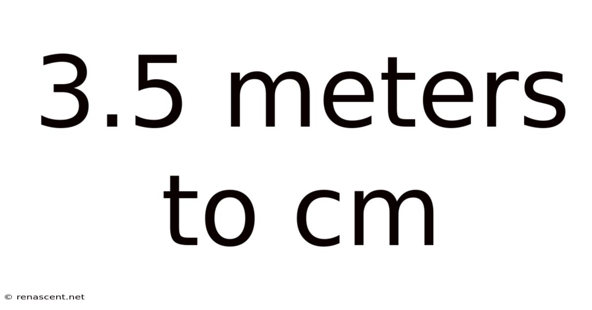 3.5 Meters To Cm