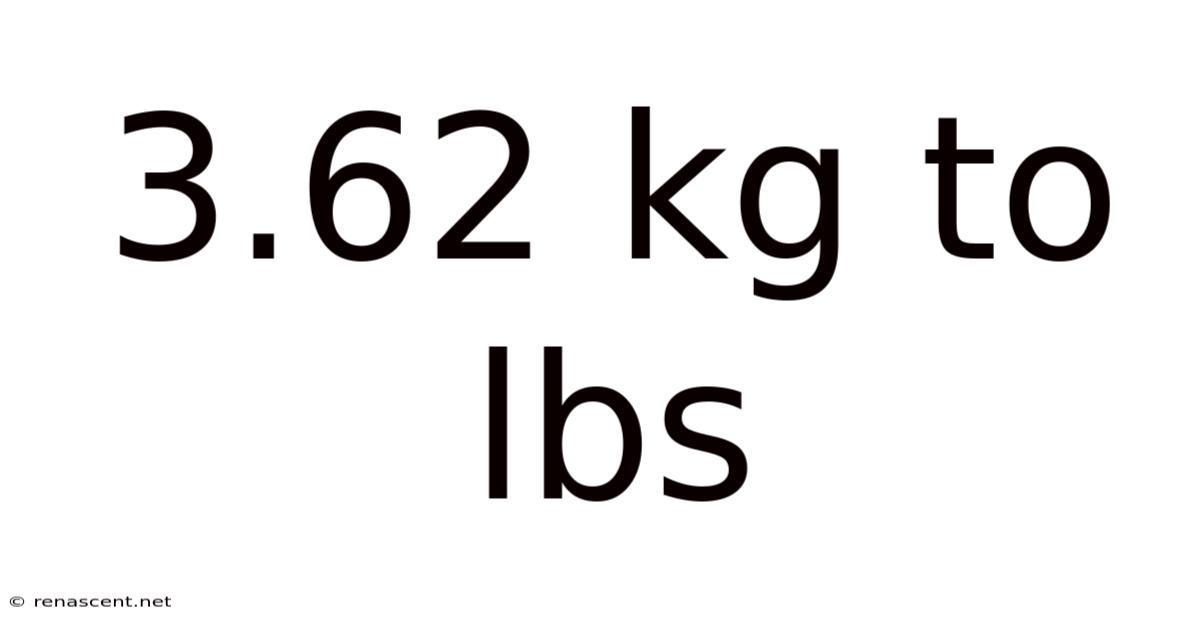 3.62 Kg To Lbs