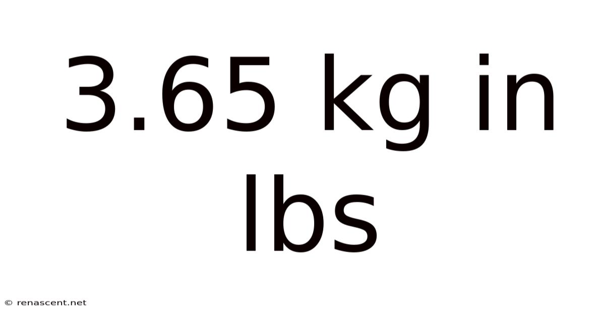 3.65 Kg In Lbs