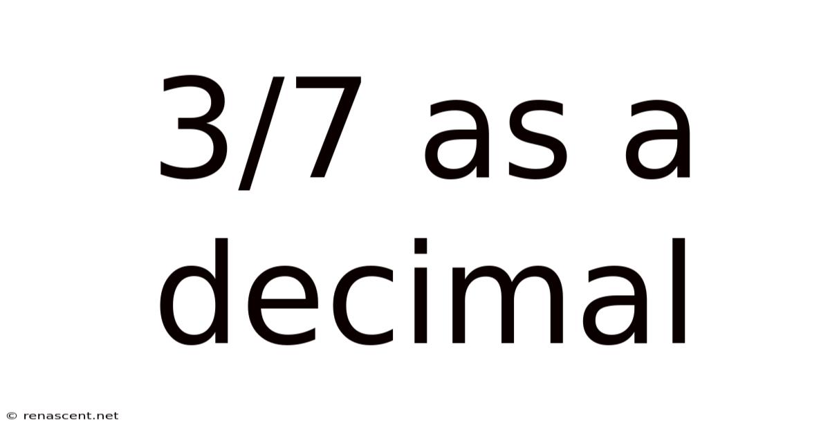 3/7 As A Decimal