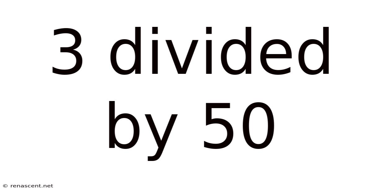 3 Divided By 50