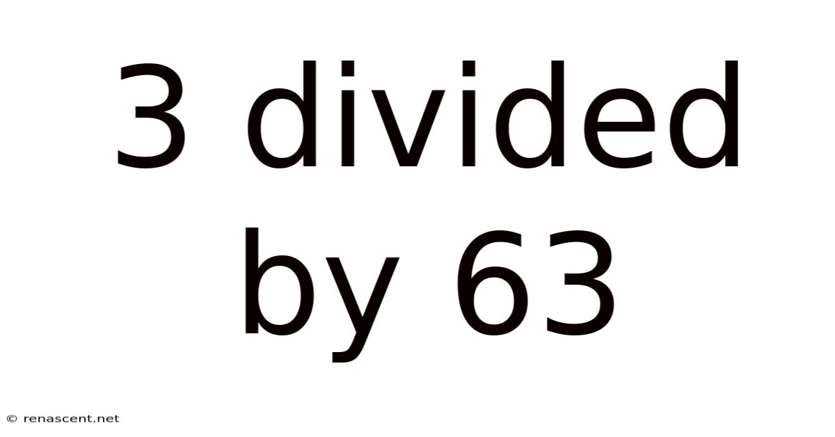 3 Divided By 63