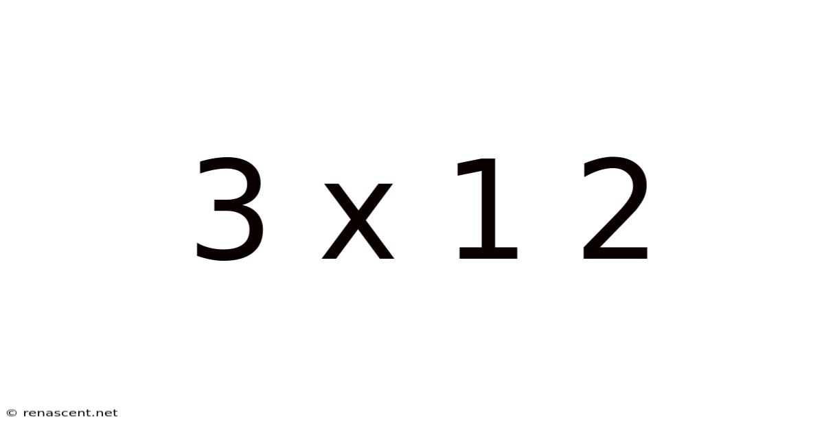 3 X 1 2