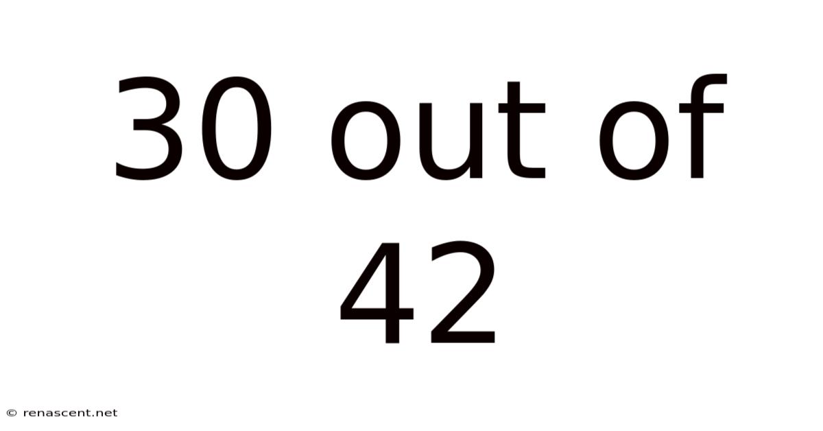 30 Out Of 42