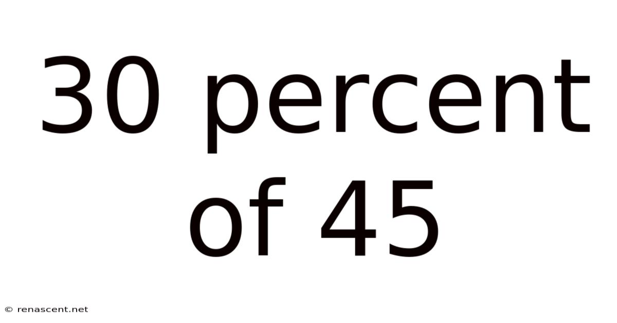 30 Percent Of 45