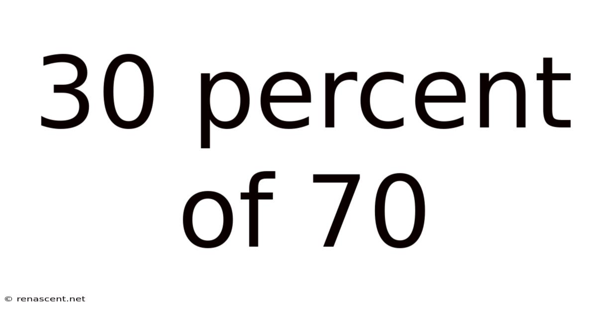 30 Percent Of 70