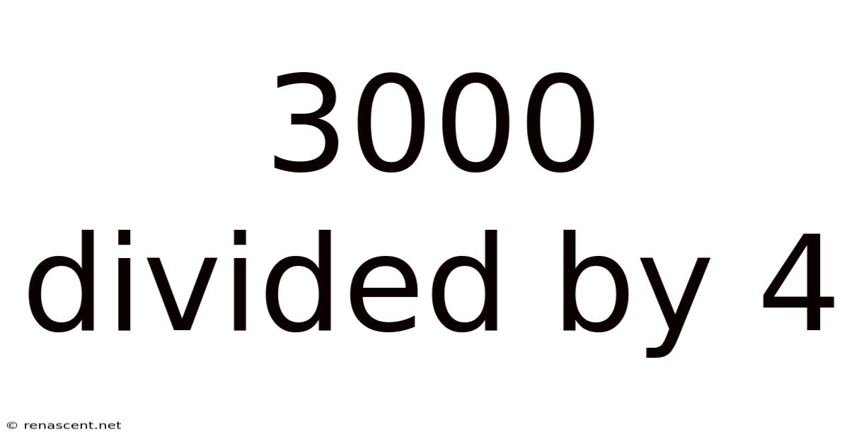 3000 Divided By 4 3000-divided-by-4