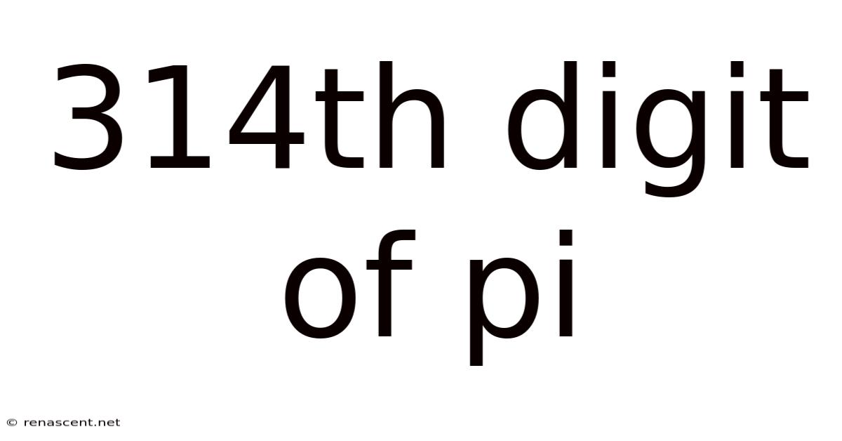 314th Digit Of Pi