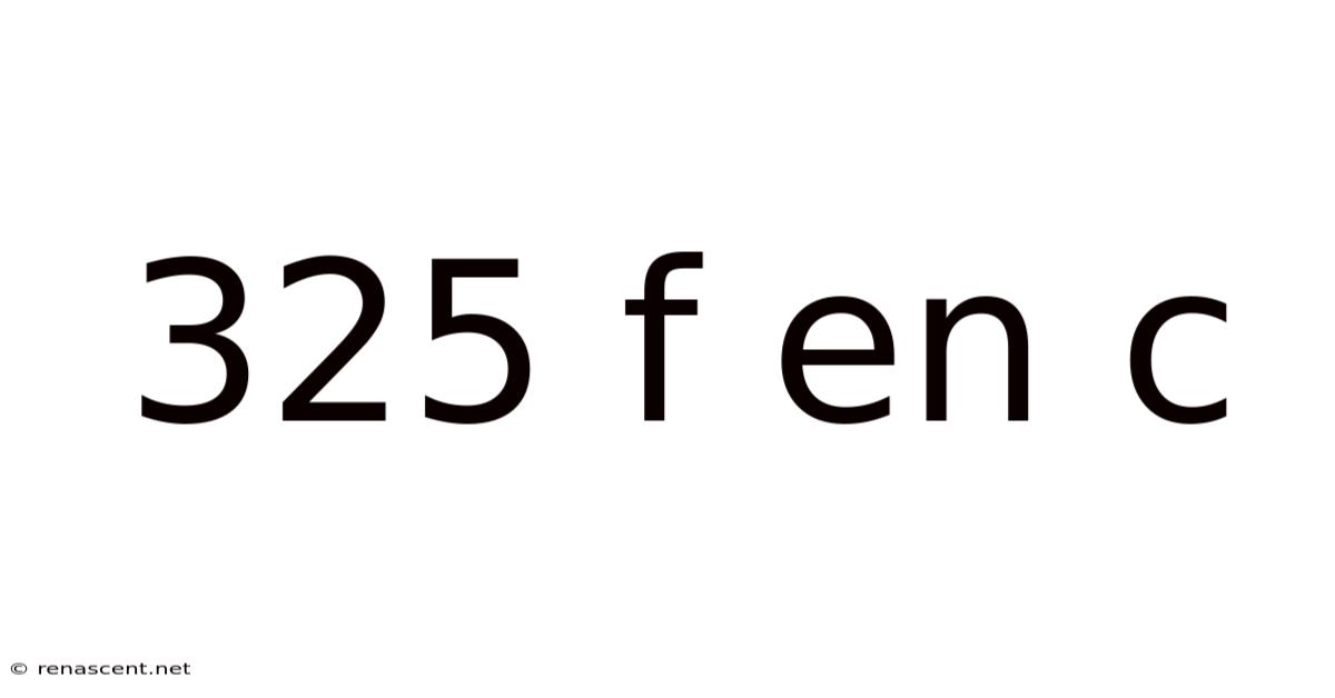 325 F En C