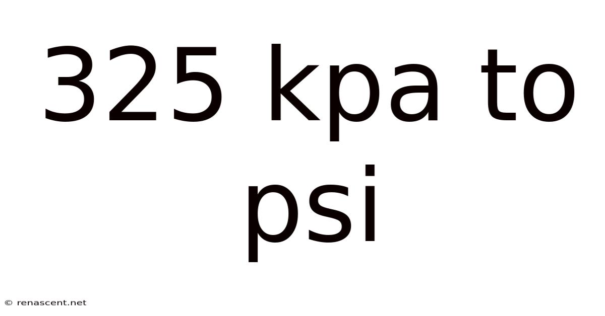 325 Kpa To Psi