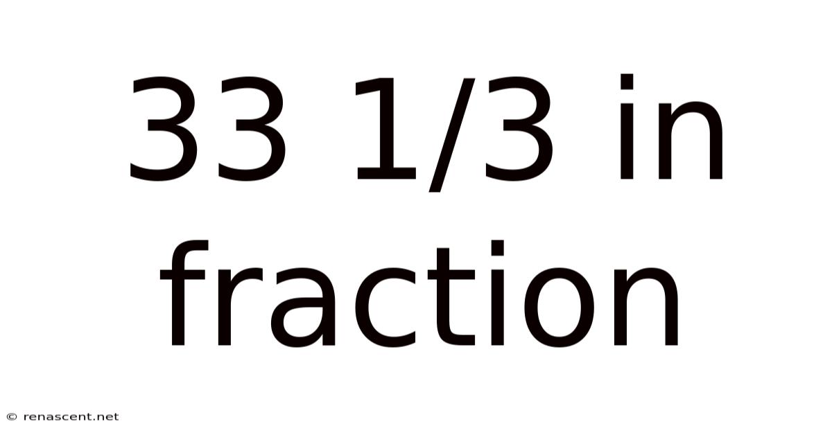 33 1/3 In Fraction