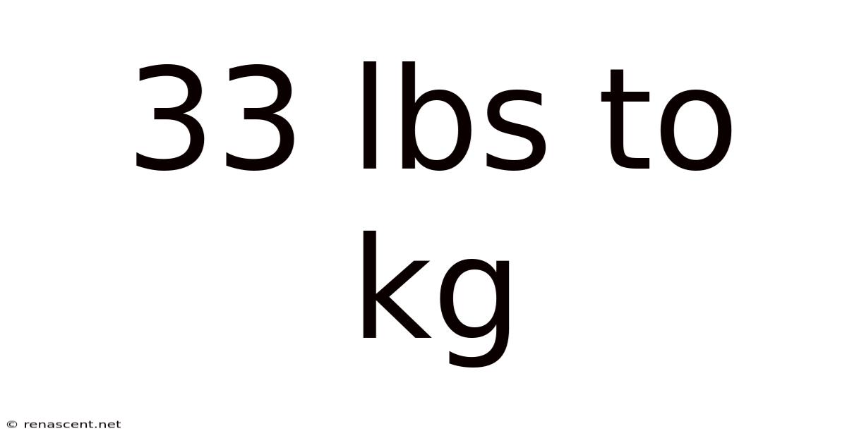 33 Lbs To Kg