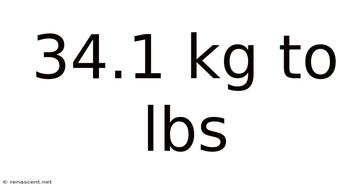 34.1 Kg To Lbs