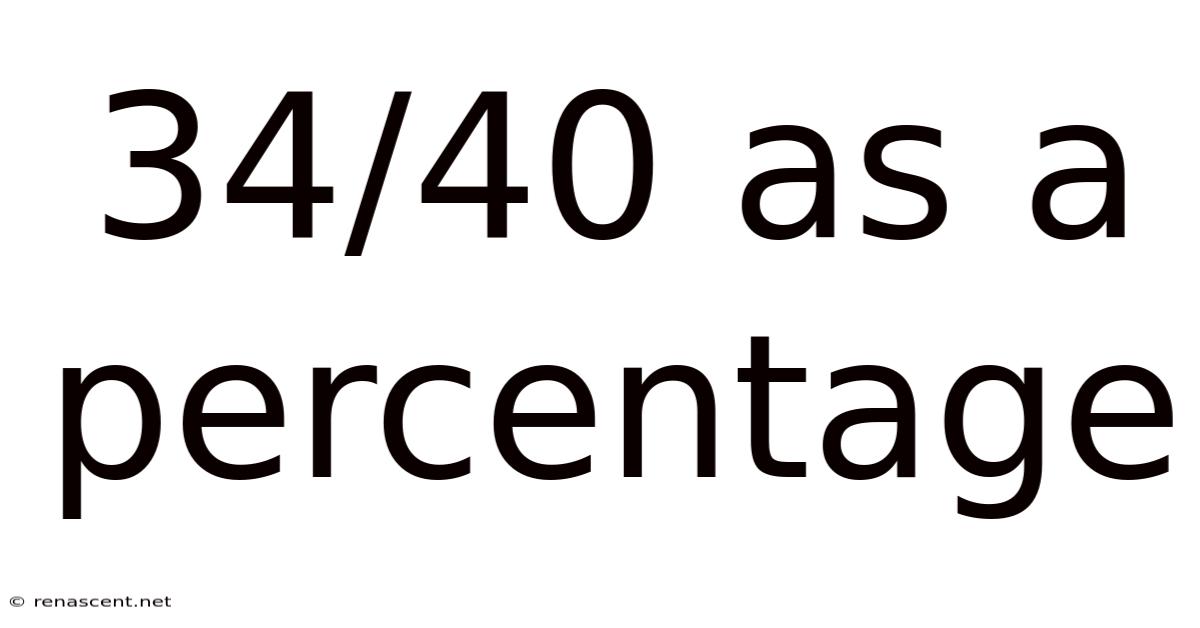 34/40 As A Percentage