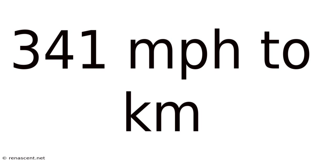 341 Mph To Km