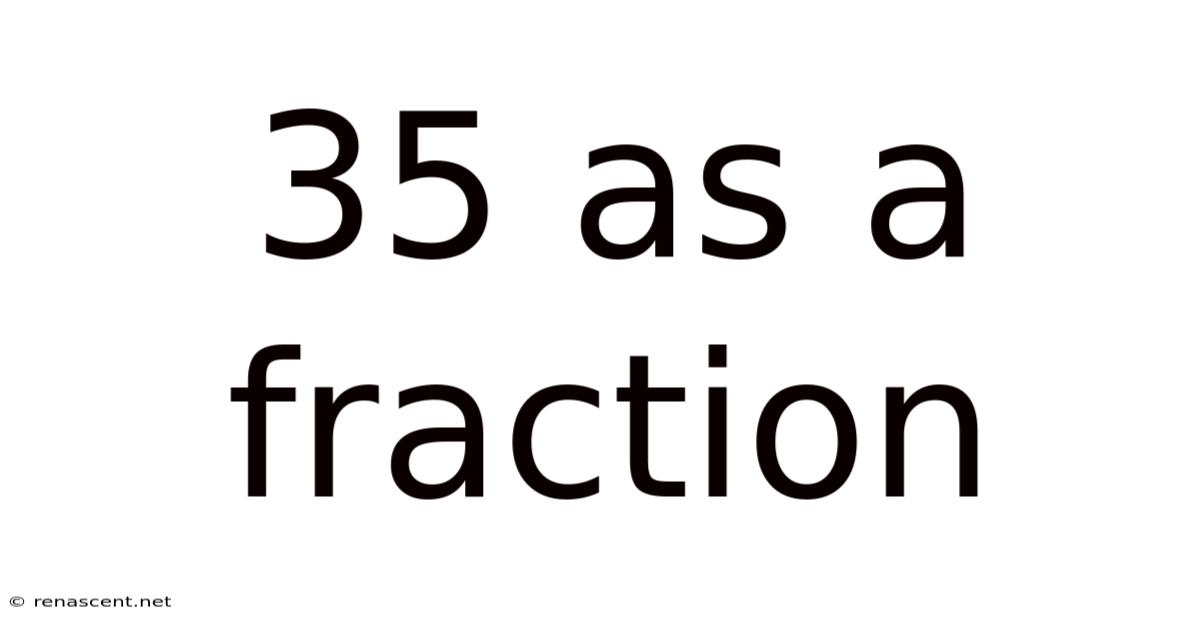 35 As A Fraction