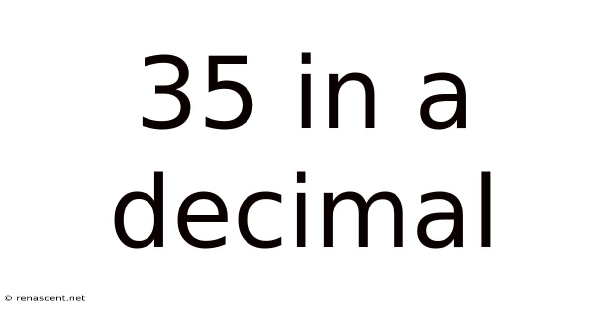 35 In A Decimal