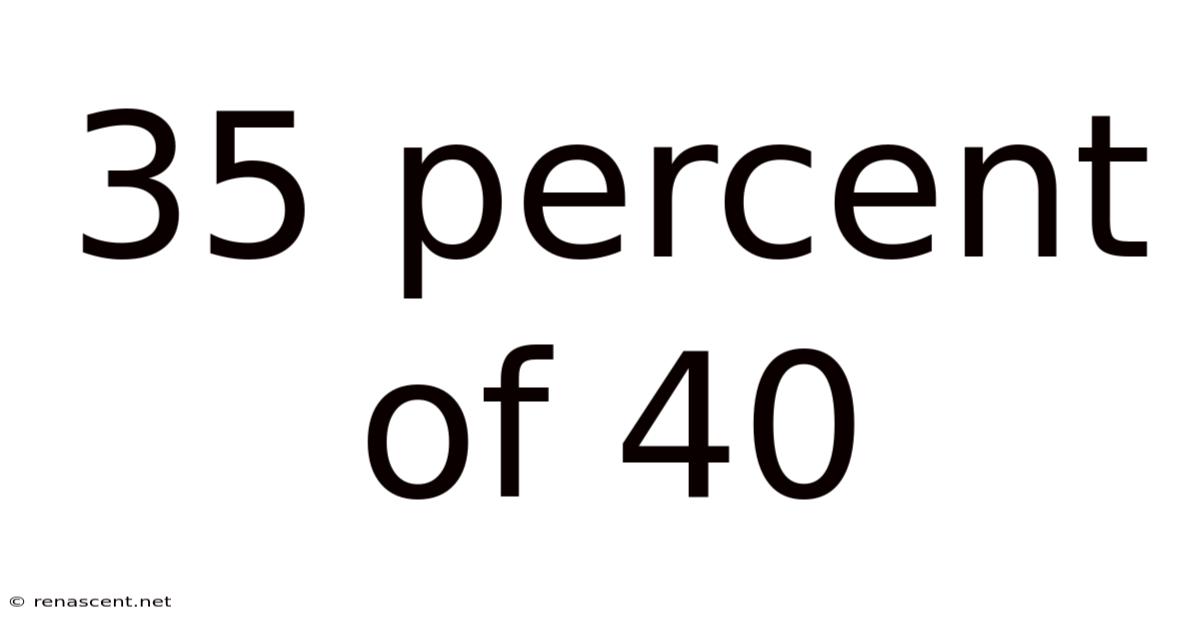 35 Percent Of 40