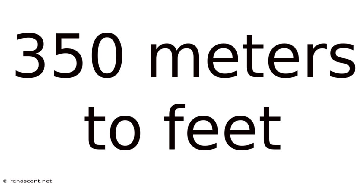 350 Meters To Feet