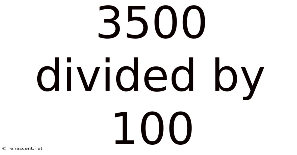 3500 Divided By 100