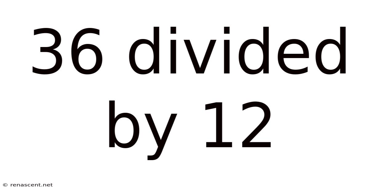 36 Divided By 12