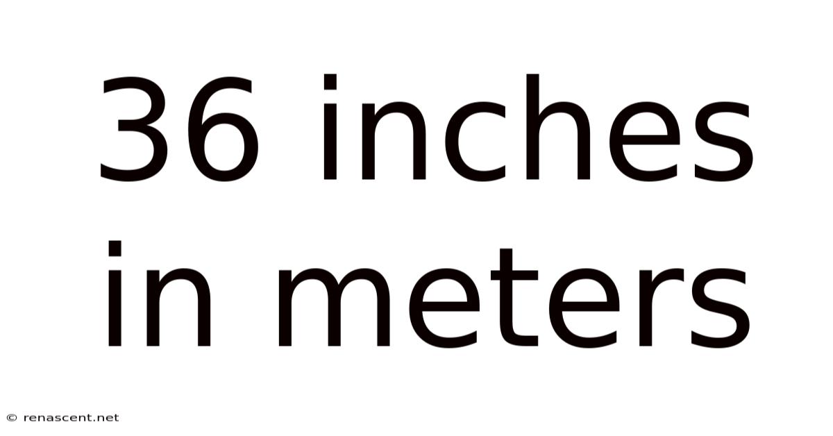 36 Inches In Meters