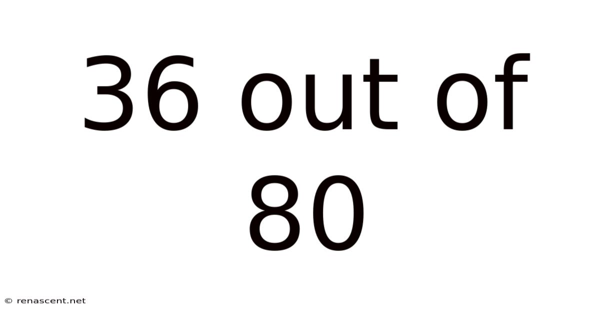 36 Out Of 80