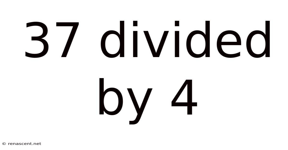 37 Divided By 4