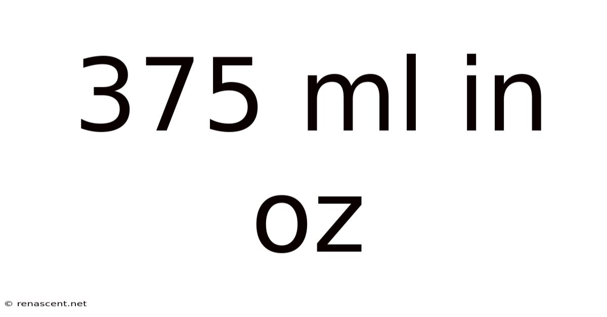 375 Ml In Oz