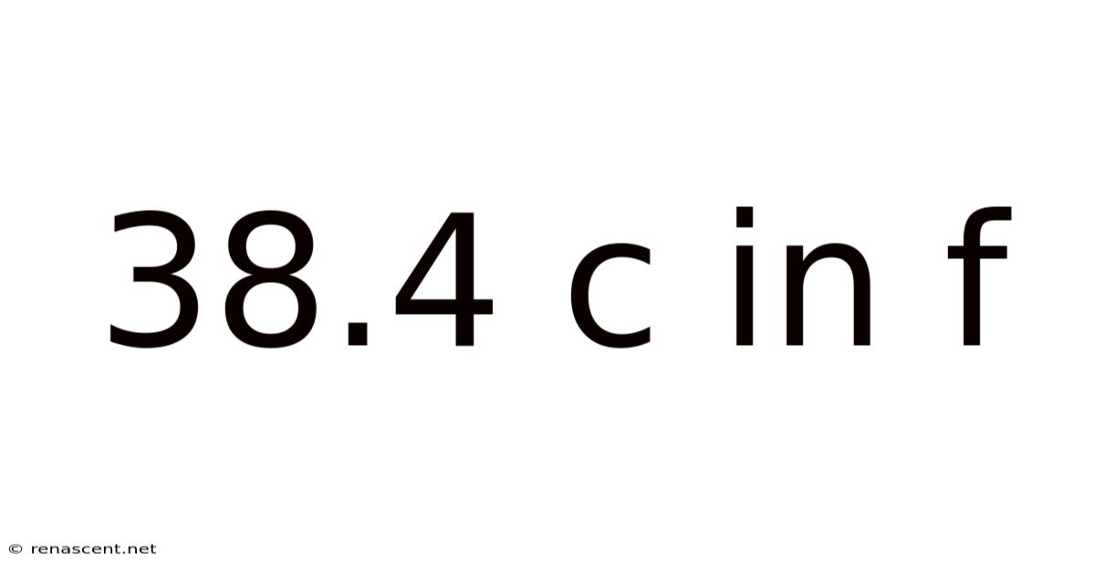 38.4 C In F